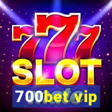 700bet vip